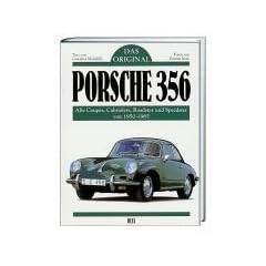 Porsche 356. Das Original: Alle Coupes, Cabriolets, Roadster und Speedster von 1950 - 1965