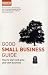 Good Small Business Guide: How to Start and Grow Your Own Business (Business the Ultimate Resource)