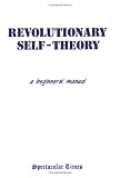 Revolutionary Self-Theory