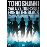 2nd LIVE TOUR 2007 ~Five in the Black~〈初回限定盤〉 [DVD]