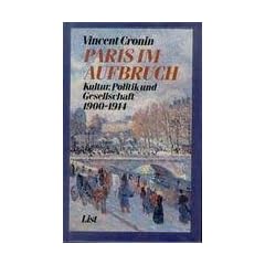 Paris im Aufbruch. Kultur, Politik und Gesellschaft 1900-1914
