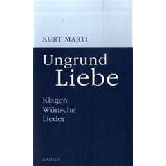 Ungrund Liebe: Klagen, W�nsche, Lieder
