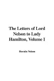 Review IndyPublish  / The Letters of Lord Nelson to Lady Hamilton, Volume I