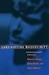 Constructing Masculinity (Discussion in Contemporary Culture, No. 11)