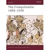 The Conquistador: 1492-1550 (Warrior)von "John Pohl MD"