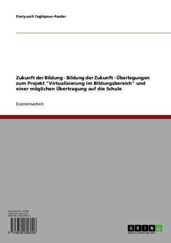 Zukunft der Bildung - Bildung der Zukunft - Überlegungen zum Projekt 