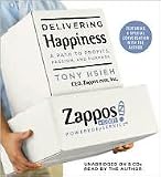 Delivering Happiness Unabridged edition