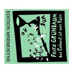 Das Cabaret ist mein Ruin - 2 CDs: CD1: Chansons, Conf�rencen und Texte von (und mit) Fritz Gr�nbaum. CD2: Feature �ber Fritz Gr�nbaum von Volker K�hn