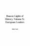 Beacon Lights of History, Volume X: European Leaders
