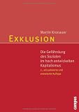 Exklusion: Die Gef�hrdung des Sozialen im hoch entwickelten Kapitalismus - Martin Kronauer