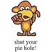 Shut Your Pie Hole T-shirt, Mens X-Large, Black Shut Your Pie Hole T-shirt, Mens X-Large, Black