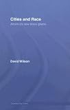 Cities and Race: America's New Black Ghettos (Questioning Cities): America's New Black Ghettos (Questioning Cities)