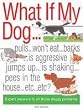 Barrons Books What if my dog....?