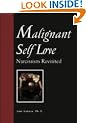 Malignant Self Love: Narcissism Revisited