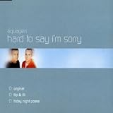 Hard to Say I'm Sorry [Single,Import]