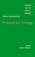 Moses Mendelssohn: Philosophical Writings (Cambridge Texts in the History of Philosophy)