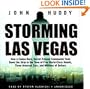 Storming Las Vegas: How a Cuban-Born, Soviet-Trained Commando Took Down the Strip to the Tune of Five World-Class Hotels, Three Armored Cars, and Millions of Dollars