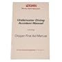 Underwater Diving Accident Manual including Oxygen First Aid Manual