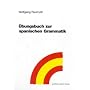 �bungsbuch zur spanischen Grammatik