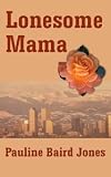Lonesome Mama