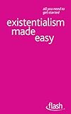Existentialism made easy