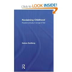 Reclaiming Childhood: Freedom and Play in an Age of Fear