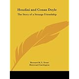 houdini and conan doyle the story of a strange friendship