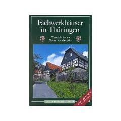 Fachwerkh�user in Th�ringen. Historische St�tten, Kultur, Landschaften