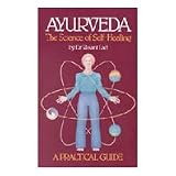 Ayurveda, The Science of Self-Healing