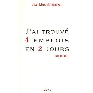 J'ai trouv� 4 emplois en 2 jours