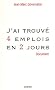 J'ai trouv� 4 emplois en 2 jours