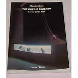 The Dream Factory ~ Alberto Alessi