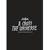 A Cross the Universe (Limited Edition in DVD-Verpackung inkl. 44-Seiten-Booklet)