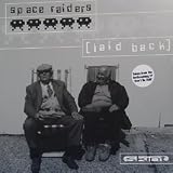 SPACE RAIDERS / LAID BACK