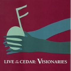 Live at the Cedar: Visionaries