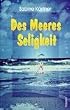 Des Meeres Seligkeit