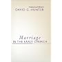 Marriage in the Early Church