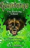 The Barking Ghost (Goosebumps Series)