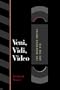 Veni, Vidi, Video: The Hollywood Empire and the VCR (Texas Film and Media Studies Series)