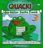 Quacki, der kleine, freche Frosch: 37 lustige Klanggeschichten für Kinder von 3 - 8