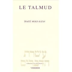 Le Talmud : Trait� Moed Katan