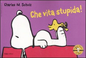Che vita stupida! Celebrate Peanuts 60 years vol. 21