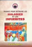 Prieres Pour Detruire Les Maladies Et Les Infirmities (How to Destroy Diseases & Infirmities