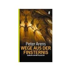 Wege aus der Finsternis: Europa im Mittelalter