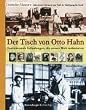 Der Tisch von Otto Hahn. Faszinierende Erfindungen, die unsere Welt ver�nderten