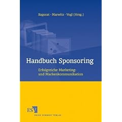 Handbuch Sponsoring: Erfolgreiche Marketing- und Markenkommunikation