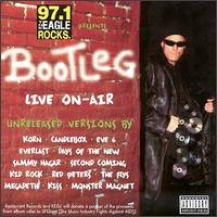 Bootleg Live on Air - 97.1 the Eagle Rocks [Live] - Unreleased Versions by  Days Of The New, Monster Magnet, Eve 6, Everlast, and Kid Rock 