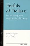 cover of Fistfuls of Dollars: Fact & Fantasy About Corporate Charitable Giving
