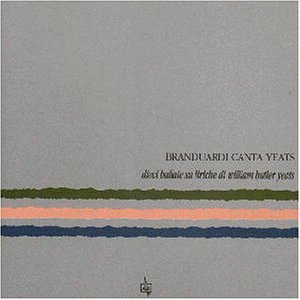 Angelo Branduardi - Branduardi Canta Yeats (Dieci ballate su liriche di William Butler Yeats)) - Zortam Music