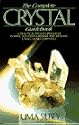 Complete Crystal Guidebook: A Practical Path to Self Development, Empowerment and Healing
